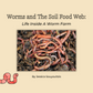 A Children’s Book About Worm Farming (Ages 5-12)